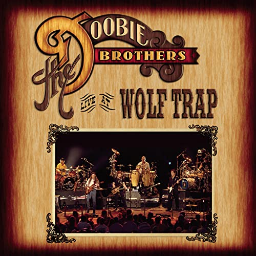 Doobie Brothers album cover: band performing live at Wolf Trap.