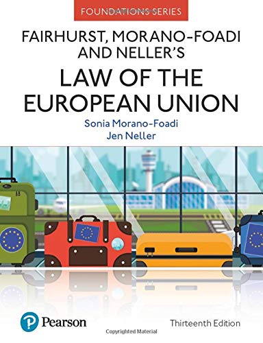 Fairhurst, Morano-Foadi and Neller's Law of the European Union (Foundation Studies in Law Series)