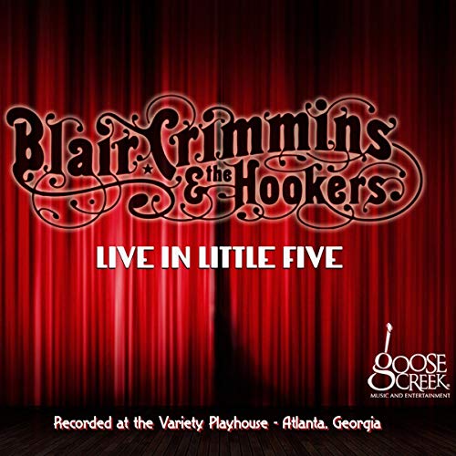 CD cover for Blair Crimmins & The Hookers’ “Live In Little Five” album.