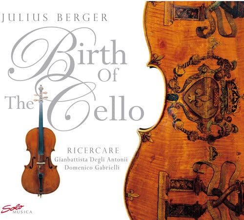CD cover featuring a cello and ornate detailing, titled "Birth of the Cello".