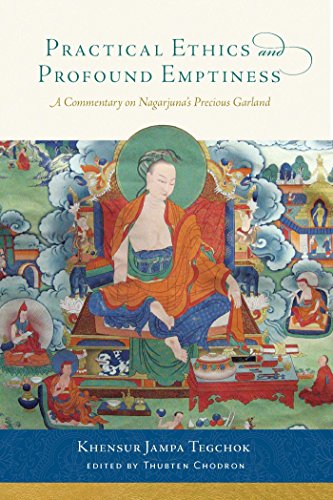 Practical Ethics and Profound Emptiness: A Commentary on Nagarjuna's Precious Garland