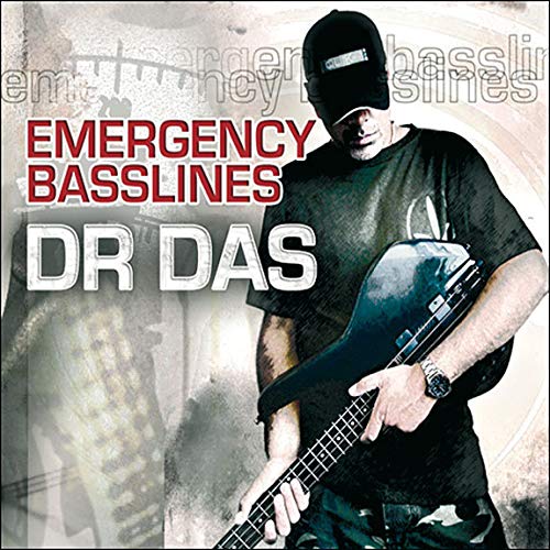 CD cover featuring Dr. Das playing a bass guitar, text “Emergency Basslines”.