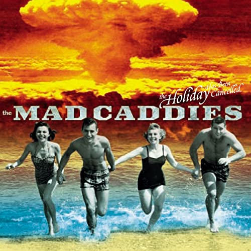 Album cover: Mad Caddies, beach scene with mushroom cloud, running people.