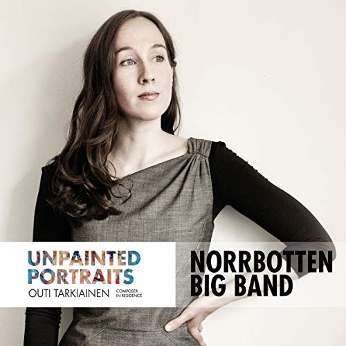 Portrait of woman with album cover text: "Unpainted Portraits," "Norrbotten Big Band.