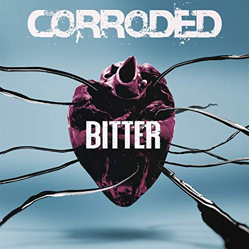 A purple heart pierced by barbed wire, with "Corroded" and "Bitter" text overlay.