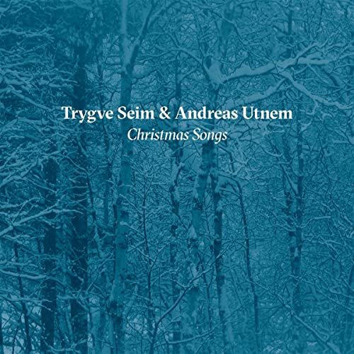 CD cover for "Trygve Seim & Andreas Utnem - Christmas Songs" with snowy trees.