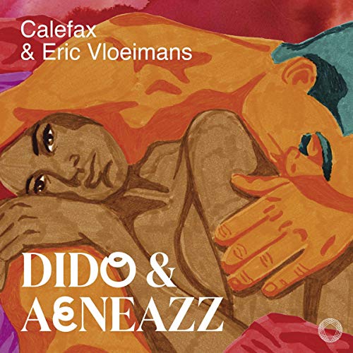 "CD cover art: abstract illustration of embracing figures, with text 'Calefax & Eric Vloeimans' and 'DIDO & AENEAZZ'."