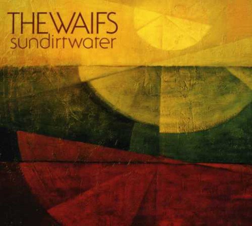 The album cover for "Sundirtwater" by The Waifs features abstract shapes in yellow, red, and green.