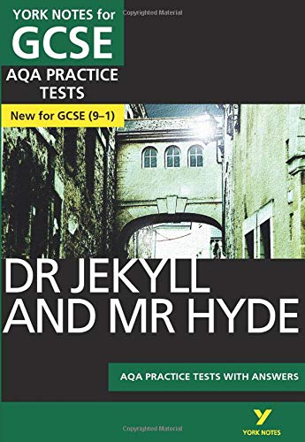 Dr Jekyll and Mr Hyde: AQA Practice Tests with answers (York Notes)
