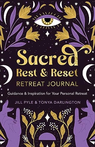 Sacred Rest & Reset Retreat Journal: Guidance & Inspiration for Your Personal Retreat