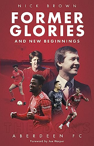 Former Glories and New Beginnings: Aberdeen FC, 2022-23