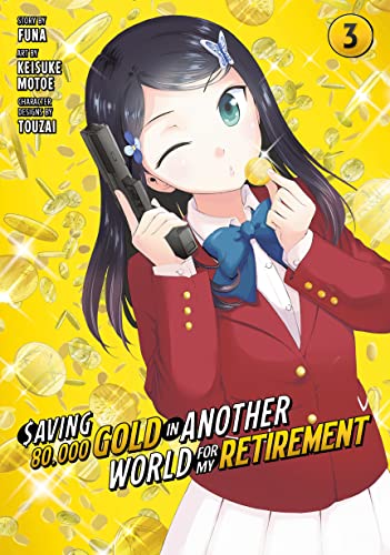 Saving 80,000 Gold in Another World for My Retirement 3 (Manga) (Saving 80,000 Gold in Another World for My Retirement (Manga))