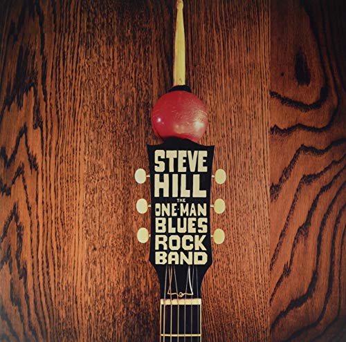 Guitar headstock with album title "Steve Hill - The One Man Blues Rock Band.