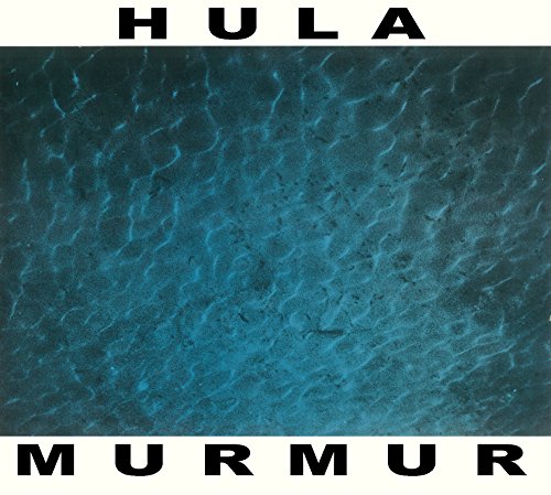 CD cover for Hula’s “Murmur” featuring dark blue, rippled water texture.