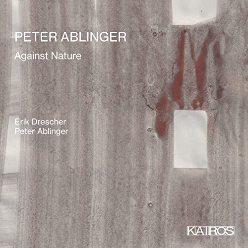 CD cover for Peter Ablinger’s “Against Nature” with abstract textures.