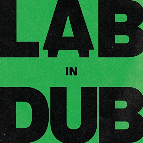 Green album cover with bold black text: "L.A.B. IN DUB".