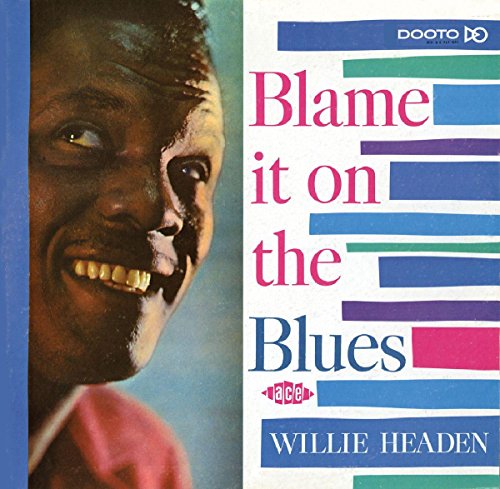 CD cover featuring Willie Headen smiling, with album title "Blame It On The Blues".