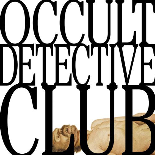 "Image shows text 'OCCULT DETECTIVE CLUB' with a nude male figure below on white background."