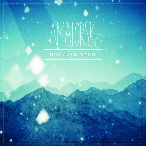 "Album cover with blue mountains and snow, featuring 'AMATORSKI from clay to figures' text."