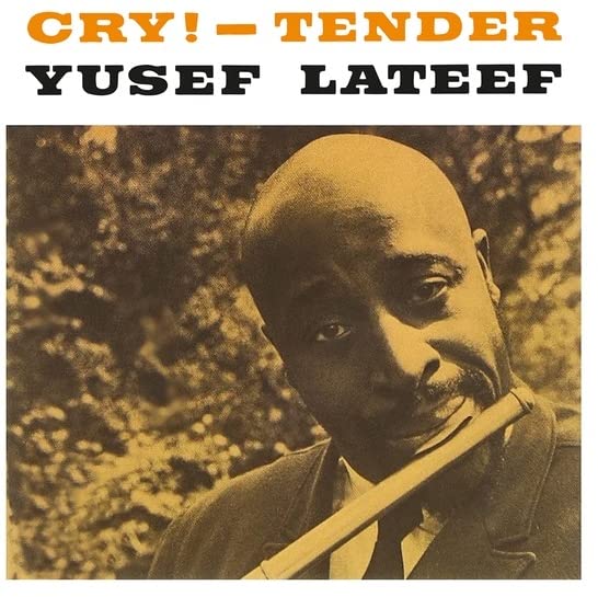 Yusef Lateef album cover, "Cry! – Tender", featuring a portrait of the artist.