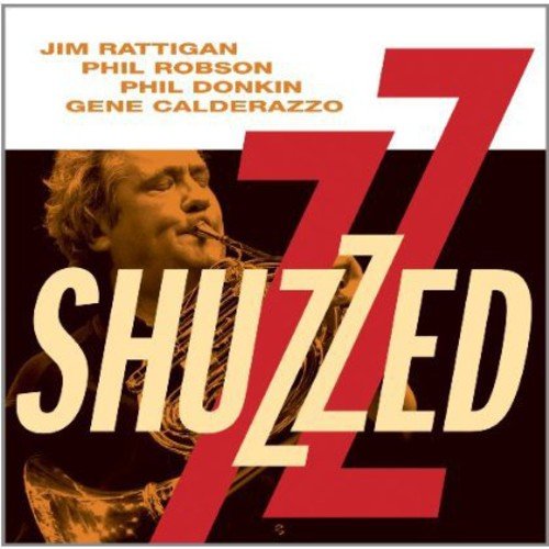 "CD cover with man playing saxophone and 'SHUZZED' in large text."