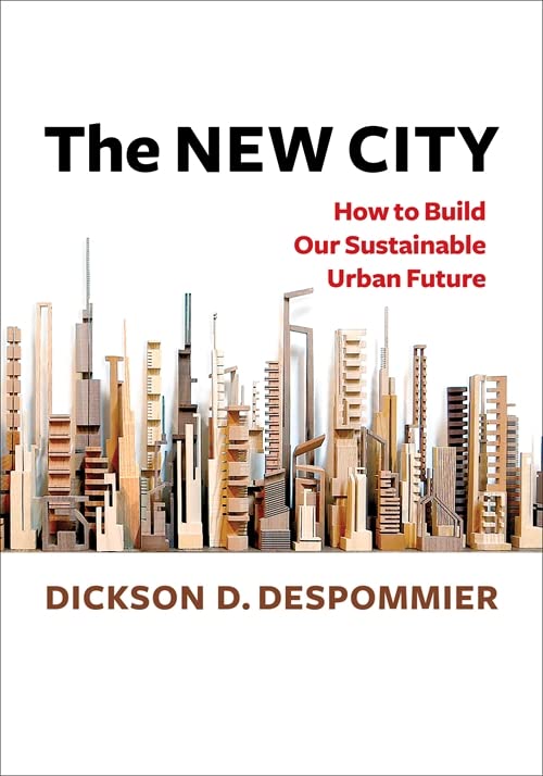 The New City: How to Build Our Sustainable Urban Future