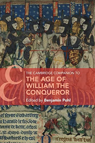 The Cambridge Companion to the Age of William the Conqueror (Cambridge Companions to Culture)