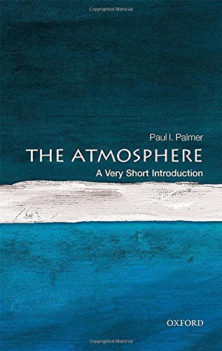 The Atmosphere: A Very Short Introduction (Very Short Introductions)