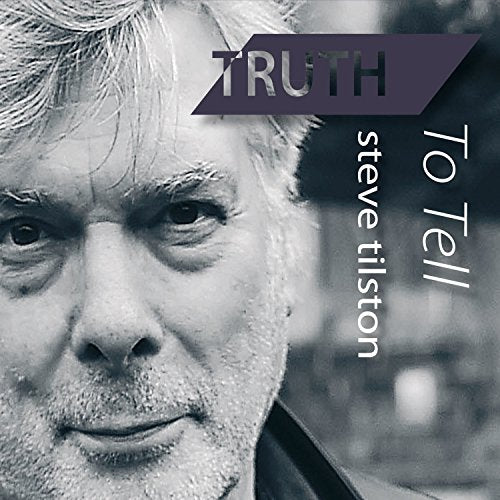 "Album cover with a black and white photo of Steve Tilston and title 'Truth to Tell'."