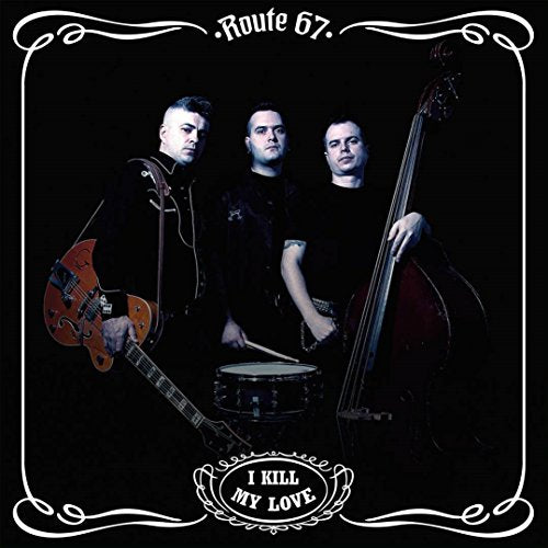 Route 67 band portrait with guitar, drums, and upright bass; album cover.