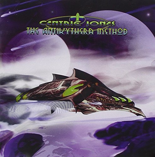 CD cover for Centric Jonesā āThe Antikythera Methodā featuring a spaceship.
