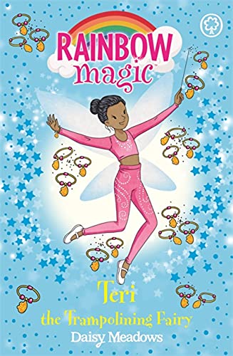 Teri the Trampolining Fairy: The After School Sports Fairies Book 1 (Rainbow Magic)