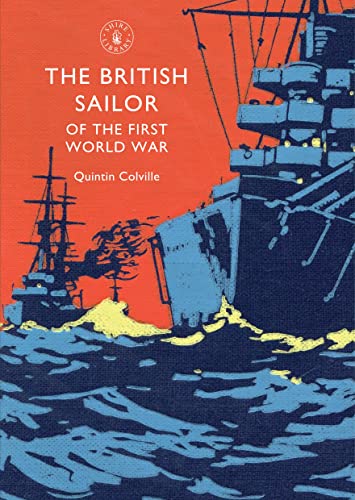 The British Sailor of the First World War (Shire Library)