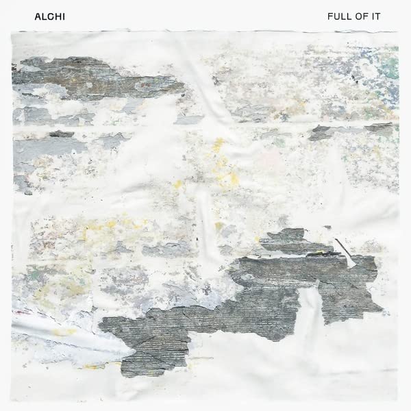 Album cover for Alchiās āFull Of Itā with distressed, peeling poster texture.