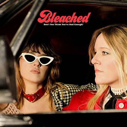 CD cover for Bleached’s “Don’t You Think You’ve Had Enough” featuring two women.