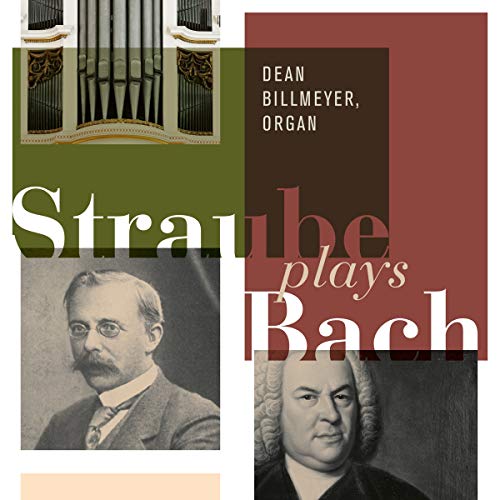 "CD cover with collage of organ, portraits of Straube and Bach, and title text."