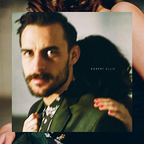 "Album cover with a man looking directly at the camera, name 'Robert Ellis' on right."