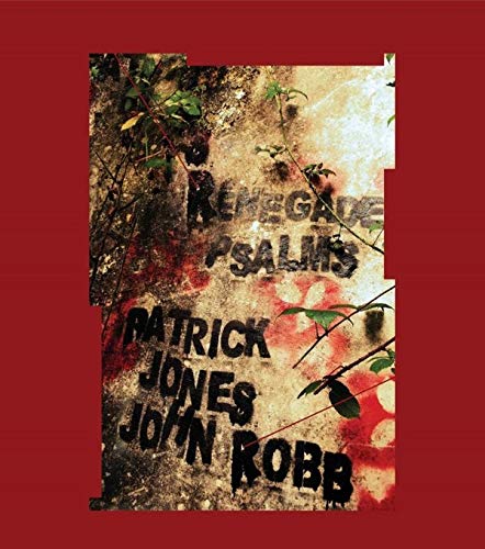 Album cover for "Renegade Psalms" by Patrick Jones and John Robb.