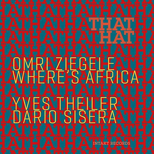 CD cover for “Omri Ziegele Where’s Africa - That Hat” with red pattern.