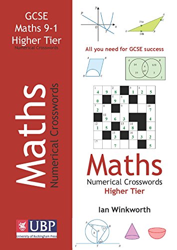 GCSE Mathematics Numerical Crosswords Higher Tier Written for the GCSE 9-1 Course