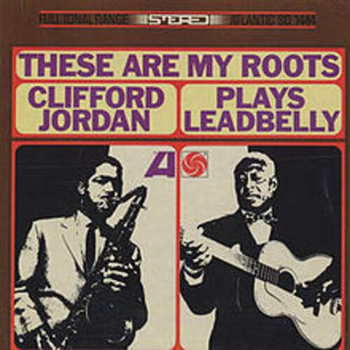 Album cover: Clifford Jordan with saxophone, Leadbelly with guitar.