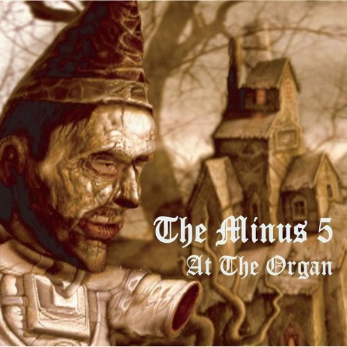 CD cover for The Minus 5’s “At The Organ” featuring a sculpted face and church.