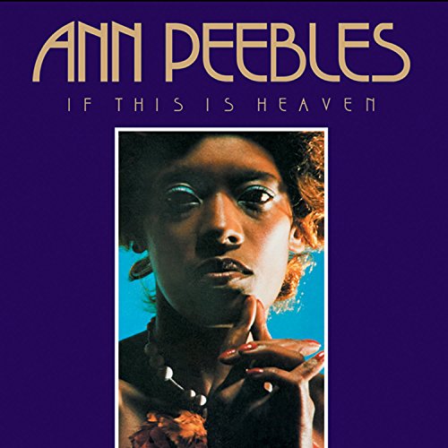 "Album cover with a woman's portrait on a purple background, titled 'Ann Peebles: If This Is Heaven'."