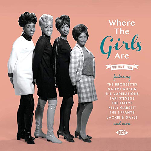 CD cover featuring four 1960s Black female singers, text “Where The Girls Are Volume Ten.”