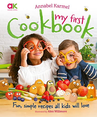 Annabel Karmel's My First Cookbook: Fun, Simple Recipes All Kids Will Love
