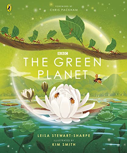 The Green Planet: For young wildlife-lovers inspired by David Attenborough's series (BBC Earth)