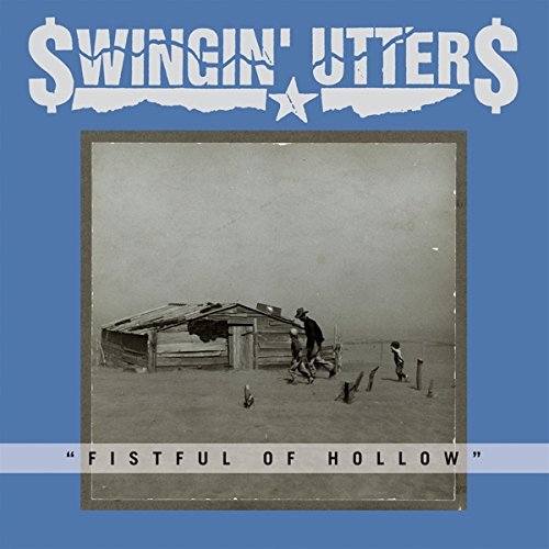 CD cover for Swingin' Utters' "Fistful Of Hollow" with a rural scene.
