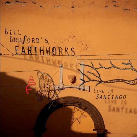 CD cover for Bill Bruford’s Earthworks “Live In Santiago” with abstract art.