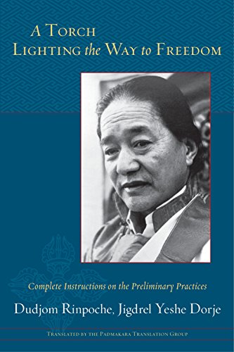 Torch Lighting the Way to Freedom: Complete Instructions on the Preliminary Practices