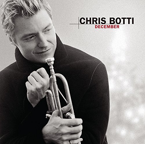 Chris Botti holding a trumpet, album cover for "December.